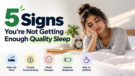 5 Signs You’re Not Getting Enough Quality Sleep